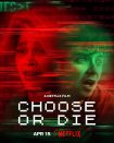 دانلود فیلم Choose or Die 2022