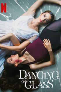 دانلود فیلم Dancing on Glass 2022