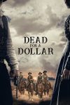 دانلود فیلم Dead for a Dollar 2022