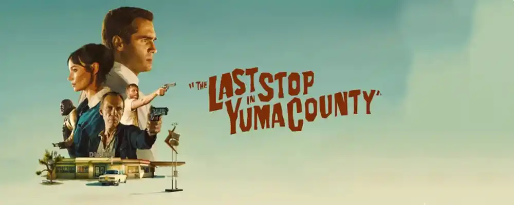 دانلود فیلم The Last Stop in Yuma County 2023